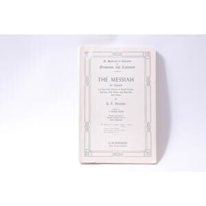 The Messiah, G Schrimer, Oratorios And Cantatas, GF Handel Vintage, Sheet Music